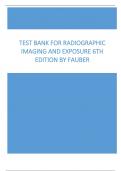 Test Bank for Radiographic Imaging and Exposure 6th Edition by Fauber Latest Update.