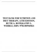 TEST BANK FOR NUTRITION AND DIET THERAPY, 12TH EDITION, RUTH A. ROTH,KATHY L. WEHRLE, ISBN: 9781305945821