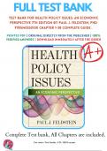 Test Bank For Health Policy Issues: An Economic Perspective 7th Edition By Paul J. Feldstein, PhD 9781640550100 Chapter 1-38 Complete Guide .