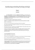 Aantekeningen Inleiding Rechtspsychologie - Hoorcolleges, Werkgroepen & Literatuur