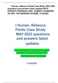 I Human, Rebecca Fields Case Study  MAY 2023 questions and answers latest updates WITH EXPERTS  FEEDBACK AND  CORRECT ANSWERS AS PER  THE MARKING SCHEME  A GRADE.   