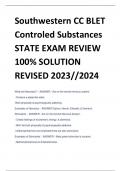Southwestern CC BLET  Controled Substances  STATE EXAM REVIEW 100% SOLUTION  REVISED 2023//2024