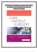 ROTHROCK ALEXANDER’S CARE OF THE PATIENT IN SURGERY, 16TH EDITION TEST BANK ALL CHAPTERS COVERED.