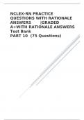 NCLEX-RN PRACTICE QUESTIONS WITH RATIONALE ANSWERS       |GRADED A+WITH RATIONALE ANSWERS  Test Bank PART 10 (75 Questions)