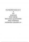 TEST BANK FOR PATHOPHYSIOLOGY 8 TH EDITION  BY MCCENCE QUESTIONS AND VERIFIED ANSWERS GRADED A+