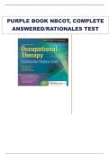 PURPLE BOOK NBCOT, COMPLETE ANSWERED/RATIONALES TEST 