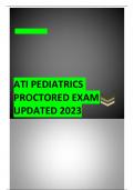 ATI PEDIATRICS PROCTORED EXAM- QUESTIONS ANS ANSWERS (EXPLAINED IN DETAILS) UPDATED LATEST 2023.