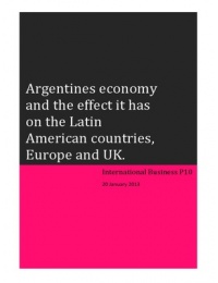 Argentines economy and the effect it has on the Latin American countries, Europe and UK. 