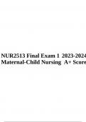 NUR2513 Final Exam 1 2023-2024 Maternal-Child Nursing A+ Score.