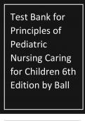 Test Bank for Principles of Pediatric Nursing Caring for Children 6th Edition by Ball et al.