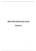 2017 MED SURG HESI Study Guide, Diabetes,  Best document for preparation, Verified And Correct Answers