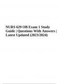NURS 629 OB Exam 1 Study Guide | Questions With Answers | Latest Updated (2023/2024)