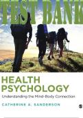 TEST BANK for Health Psychology: Understanding the Mind-Body Connection 3rd Edition by Catherine A. Sanderson. ISBN 9781506373706. (Complete 14 Chapters).