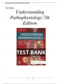 Test Bank Understanding Pathophysiology 7th Edition Test Bank - All Chapters | A+ ULTIMATE GUIDE 2022