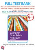 Test Banks For Caring for Older Adults Holistically 7th Edition by Tamara R. Dahlkemper, 9780803689923, Chapter 1-21 Complete Guide