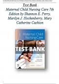 Test Bank Maternal Child Nursing Care 6th and 7th Edition , original version fully covered 2022