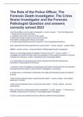 The Role of the Police Officer, The Forensic Death Investigator, The Crime Scene Investigator and the Forensic Pathologist Question and answers correctly solved 2023