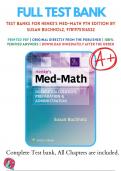 Test Banks For Henke's Med-Math 9th Edition by Susan Buchholz, 9781975106522, Chapter 1-10 Complete Guide