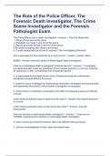 The Role of the Police Officer, The Forensic Death Investigator, The Crime Scene Investigator and the Forensic Pathologist Exam