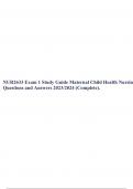 NUR2633 Exam 1 Study Guide Maternal Child Health Nursing Questions and Answers 2023/2024 (Complete).
