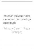 inhuman-Kaylee Hales - inhuman dermatology case study Primary Care 1 (Regis College)