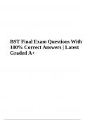 BST Final Exam Practice Questions With Answers | Latest Graded A+ | 2023/2024 | 100% Correct 