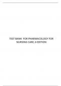 TEST BANK FOR PHARMACOLOGY FOR NURSING CARE, 6 EDITION