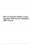 BIO 121 (Nutrition) Module 2 Exam Questions With 100% Correct Answers 2023/2024 (GRADED)