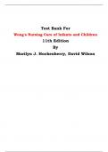 Test Bank For Wong's Nursing Care of Infants and Children 11th Edition By Marilyn J. Hockenberry, David Wilson | Chapter 1 – 34, Latest Edition|