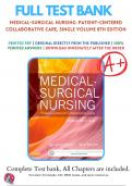 Test Bank For Medical-Surgical Nursing: Patient-Centered Collaborative Care, Single Volume 8th Edition By by Donna D. Ignatavicius MS RN CNE CNEcl ANEF, M. Linda Workman PhD RN FAAN | 2016-2017 | 9781455772551 | Chapter 1-74  | Complete Questions And Answ