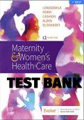 MATERNITY & WOMEN’S HEALTH CARE 12TH EDITION LOWDERMILK TEST BANK