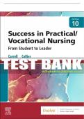 Test Bank For Success in Practical/Vocational Nursing, 10th - 2023 All Chapters - 9780323811750