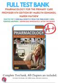 Test Bank For Pharmacology for the Primary Care Provider 4th Edition By Marilyn Edmunds; Maren Mayhew ( 2014 - 2015 ) / 9780323087902 / Chapter 1-73 / Complete Questions and Answers A+