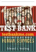 Test Bank For Theory, Practice, and Trends in Human Services: An Introduction - 6th - 2017 All Chapters - 9781305271494