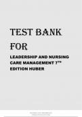 Test Bank For Leadership and Nursing Care Management, 7th Edition By Diane Huber, M. Lindell Joseph Chapter 1-26.
