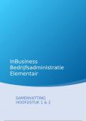 Samenvatting -  Bedrijfsadministratie InBusiness Elementair Hoofdstuk 1 & 2