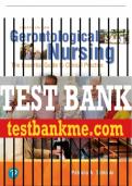 Test Bank For Gerontological Nursing 4th Edition All Chapters - 9780134554303
