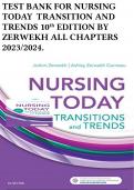 TEST BANK FOR NURSING TODAY TRANSITION AND TRENDS 10th EDITION BY ZERWEKH ALL CHAPTERS 2023/2024. 