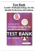 Test Bank Gould's Pathophysiology for the Health Professions 6th Edition All Chapters (1-28) |A+ ULTIMATE GUIDE 2021