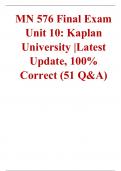 MN 576 Final Exam Unit 10: Kaplan University |Latest Update, 100% Correct (51 Q&A)