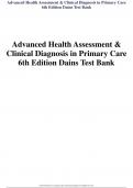 COMPLETE A+ GRADE TEST BANK For ADVANCED HEALTH ASSESSMENT & CLINICAL DIAGNOSIS IN PRIMARY CARE 6TH EDITION By Joyce E. Dains, Linda Ciofu Baumann, Pamela Scheibel Paperback eBook ISBN: 9780323594547, Newest Version, Ace your exam