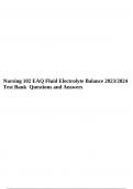 Nursing 102 EAQ Fluid Electrolyte Balance 2023/2024 Test Bank Questions and Answers.