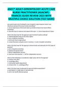ANCC® ADULT-GERONTOLOGY ACUTE CARE NURSE PRACTITIONER (AGACNP) - FRANCES GUIDE REVIEW 2023 WITH MULTIPLE CHOICE SOLUTION (TEST BANK)