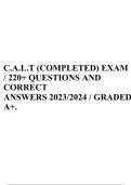 C.A.L.T (COMPLETED) EXAM / 220+ QUESTIONS AND CORRECT ANSWERS 2023/2024 / GRADED A+.