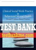 Test Bank For Clinical Social Work Practice in Behavioral Mental Health: Toward Evidence-Based Practice 3rd Edition All Chapters - 9780205820160