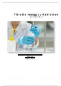 Verslag Scheikunde - Titratie maagzuurtabletten (Rennie) experiment 8.19 (HAVO 5). Behaald met een 8.5