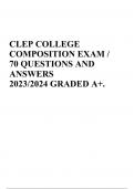 CLEP COLLEGE COMPOSITION EXAM / 70 QUESTIONS AND ANSWERS 2023/2024 GRADED A+.