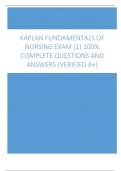 KAPLAN FUNDAMENTALS OF NURSING EXAM (1) 100% COMPLETE QUESTIONS AND ANSWERS (VERIFIED A+)