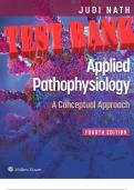 TEST BANK for Applied Pathophysiology: A Conceptual Approach 4th, North American Edition by Judi Nath & Carie Braun. ISBN-13 978-1975179199. (Complete Chapter 1-18)
