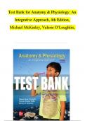 TEST BANK For Anatomy & Physiology: An Integrative Approach, 4th Edition, Michael McKinley, Valerie O’Loughlin, Theresa Bidle All Chapters 1 - 29, Complete Newest Version